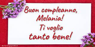 Cartoline Con Nome Melania Di Auguri Cartolineconnomi Com