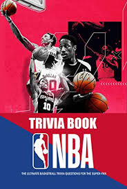 If you know, you know. Nba Trivia Book The Ultimate Basketball Trivia Questions For The Super Fan The Great Book Of Basketball By Lavonne Davis