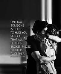 Quotes About Love One Day Someone Is Going To Hug You So Tight That All Of Your Omg Quotes Your Daily Dose Of Motivation Positivity Quotes Sayings Short Stories