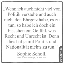 But her childhood was secure and comfortable. 10 Zitate Der Mitglieder Der Weissen Rose Hafft De