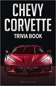 If you paid attention in history class, you might have a shot at a few of these answers. Chevy Corvette Trivia Book Uncover The History Facts Every Corvette Fan Needs To Know Collins Seth 9781955149204 Amazon Com Books