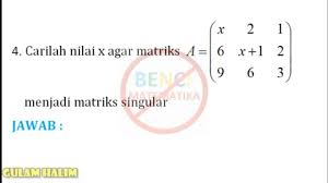 Matrix addition, multiplication, inversion, determinant and rank calculation, transposing, bringing to diagonal, triangular form, exponentiation, lu decomposition, solving of systems of linear equations with solution steps. Determinan Matriks Singular Contoh 1 No 4 Youtube