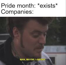 Check out our roundup of quotes and. Brands Capitalizing Off Of Pride Month Is Cringeworthy Meme Gold Memebase Funny Memes