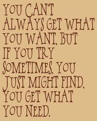 You Can T Always Get What You Want The Rolling Stones Favorite Lyrics Work Motivational Quotes Song Lyric Quotes