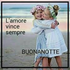 L Amore Vince Buonanotte Buona Notte Notte