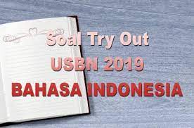 Check spelling or type a new query. Soal Try Out Usbn 2019 Bahasa Indonesia Dapurimajinasi