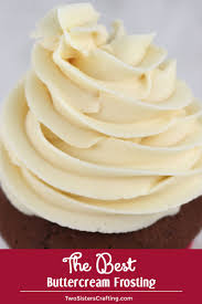Maybe you would like to learn more about one of these? The Best Buttercream Frosting Two Sisters