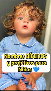 Nombres bíblicos y proféticos para niños