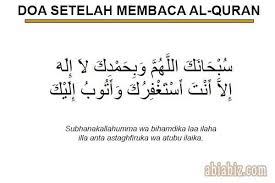 Baik itu hadats besar atau pun berhadats kecil. Doa Setelah Membaca Al Quran Sesuai Sunnah Dan Artinya Abiabiz