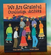 Otsaliheliga Is A Cherokee Word That Is Used To Express Gratitude Debut Author Traci Sorell A Citizen Of The Cherokee Natio Picture Book Books Cherokee Words