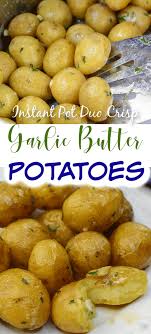 Instant Pot Duo Roasted Garlic Potatoes Recipe Instant Pot Recipes Instant Pot Dinner Recipes Instant Pot Veggies