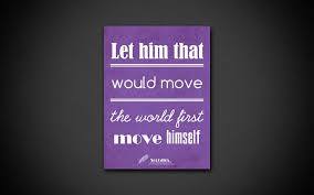 Download Wallpapers 4k Let Him That Would Move The World First Move Himself Quotes About Life Socrates Violet Paper Popular Quotes Inspiration Socrates Quotes For Desktop Free Pictures For Desktop Free
