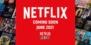 Wondering what's coming to netflix this month? Coming Soon Series And Movies To Netflix In June 2021