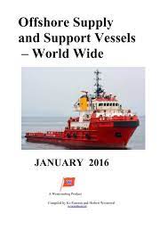 The initial business of the company was trading activities namely in. Offshore Supply And Support Vessels World Wide 2016 01 01