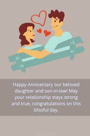 Dear son and daughter in law, happy 1st anniversary wishes to you. Top Anniversary Wishes And Messages For Daughter And Son In Law Tuzpuz