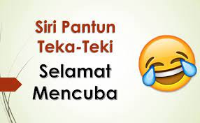 Anak raja makan sirih sekian terima kasih. Teka Teki Pantun Lucu Lawak Rakyat Malaysia Part 2 Dokterandalan