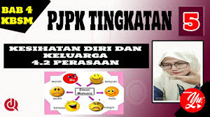Add to my workbooks (0) embed in my website or blog add to google classroom add to. Pjk Tingkatan 5 Kbsm Bab 4 Kesihatan Diri Dan Keluarga 4 2 Perasaan Youtube