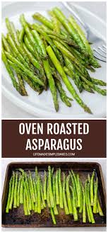 Perfect Oven Roasted Asparagus Life Made Simple Recipe In 2020 Oven Roasted Asparagus How To Cook Asparagus Ways To Cook Asparagus