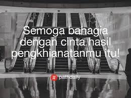 Temukan gambar dan video tentang cinta dari seluruh dunia di we heart it. Cici Huang On Twitter Cinta Penghianatan Pathdaily Pathdailyquote