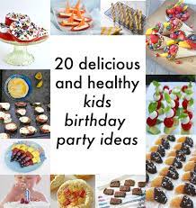 20 Delicious Healthy Kids Party Food Ideas Healthy Kids Party Food Kids Birthday Party Food Vegetarian Kids