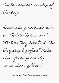 Customer Service Tip Of The Day Know Who Your Customer Is Own Quotes Quotes Meaningful Words
