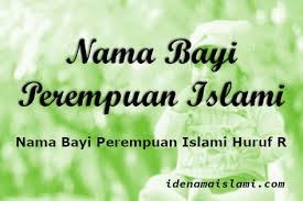 Selain sebagai penanda, nama juga mempunyai arti lain. Nama Bayi Perempuan Islami Huruf R 2 3 Kata Idenamaislami Com