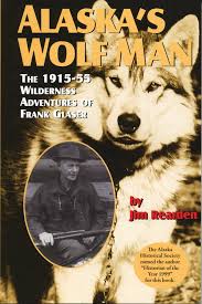 Alaska's Wolf Man – Mountain Press