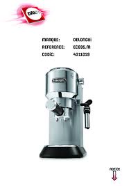 De plus, son bec verseur peut servir 1 ou 2 tasses simultanément. Notice Machine A Cafe Delonghi Ec 685 Et Pieces Detachees Reservoir Verseuse Bac Durite Electrovanne