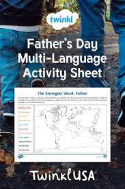 Integrate Geography With Father S Day With This Activity Sheet Students Will Read The Different Names For Father In Language Activities Fathers Day Language