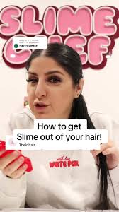How to Remove Slime from Hair: Step-by-Step Guide