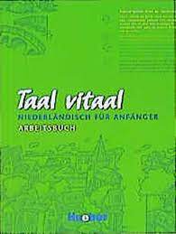 Niederlandisch fur anfanger (arbeitsbuch) by hubertus wynands; Taal Vitaal Abebooks