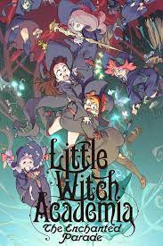 Little Witch Academia Movie Little Witch Academy My Little Witch Academia Witch