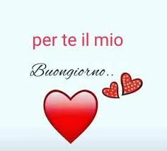 Buongiorno Buongiorno Buongiorno Amore Buongiorno Amore Mio