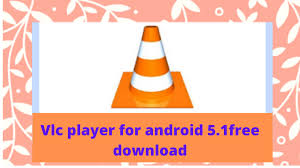 Vlc player support all multimedia files. Vlc Player For Android 5 1free Download For Android 2020