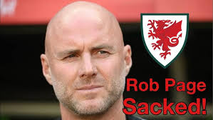 WALES SACK MANAGER ROB PAGE!