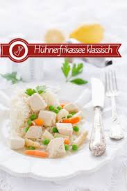 Mein Huhnerfrikassee Rezept Hausmannskost Klassisch Einfach Und Gut Rezept Rezepte Hausmannskost Rezepte Frikassee Rezept