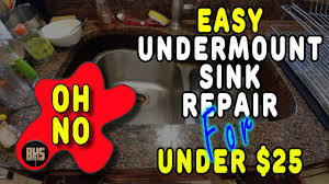 easy undermount sink repair youtube