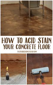 I rented one machine to take care of the bulk of if it were my chose i would go with the concrete makeover. How To Acid Stain Concrete Floors The Prairie Homestead
