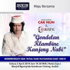 Oke cuy di video ini di desaku lagi ada acara isra' mi'raj dan ada kh saik asal jekulo gima kesetiaannya tonton aja cuy.jangan lupa di like komen&subssribe&s. Sinau Bareng Cak Nun Gondelan Klambine Kanjeng Nabi Murianews