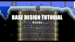 We have some of the best terraria builders and artists from /r/terraria here, so we hope that this will prove a valuable resource for future design within terraria! Base Design Tutorial Terraria Youtube
