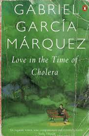 Love In The Time Of Cholera By Gabriel Garcia Marquez Books To Read Gabriel Garcia Marquez The Big Read