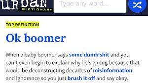 Ghost Mom On Twitter The Ok Boomer Definition On Urban Dictionary Slays Me