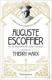 Ships from and sold by amazon.com. Auguste Escoffier La Vie Savoureuse Du Roi Des Cuisiniers Cuisine Et Gastronomie French Edition Polo Ackermann Elodie Marx Thierry 9782081452084 Amazon Com Books