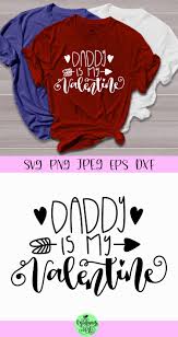 Your files will come in a zip folder. Daddy Is My Valentine Svg Valentine Shirt Svg Example Image 2 In 2020 Valentines Svg Daddy Valentine Valentines Shirt