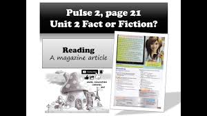 The libretexts libraries are powered by mindtouch® and are supported by the department of education open textbook pilot project, the uc davis office of the provost, the uc davis library, the. Pulse 2 Unit 2 Fact Or Fiction Form 1 English Reading Youtube