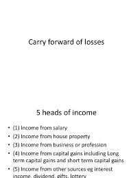 Business loss other than unabsorbed depericiation can be set off against income u/s 44ad. Set Off Capital Gains Tax Income Tax