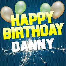 2009 from around the world. Happy Birthday Danny Single By White Cats Music Spotify