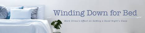 Definition of wind down (phrasal verb): Winding Down For Bed Amerisleep