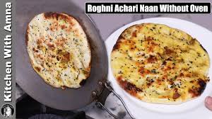 Achari Roghni Naan Recipe Without Oven On Tawa Kitchen With Amna Naan Recipe Recipes Ramadan Recipes