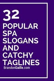 List Of 151 Popular Spa Slogans And Catchy Taglines Catchy Taglines Beauty Slogans Spa Marketing